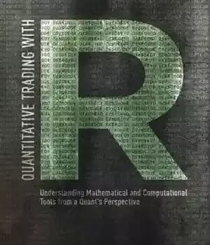 دانلود کتاب Quantitative trading with r: understanding mathematical and computational tools from a … quant’s perspective