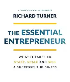 دانلود کتاب The Essential Entrepreneur: What It Takes to Start, Scale, and Sell a Successful Business