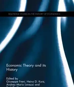 دانلود کتاب Economic theory and its history: essays in honour of Neri Salvadori