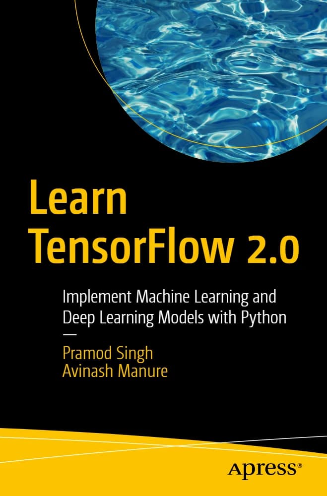 دانلود کتاب یادگیری تنسورفلو ۲.۰ (Learn TensorFlow 2.0) نسخه انگلیسی PDF | پرامود سینگ