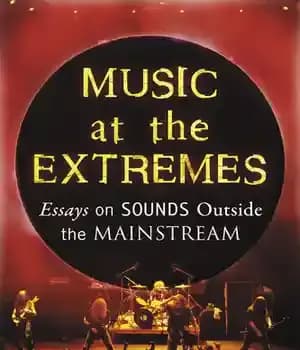 دانلود کتاب Music at the Extremes: Essays on Sounds Outside Mainstream