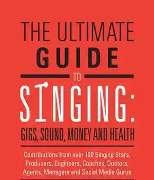 دانلود کتاب The Ultimate Guide to Singing: Gigs, Sound, Money and Health