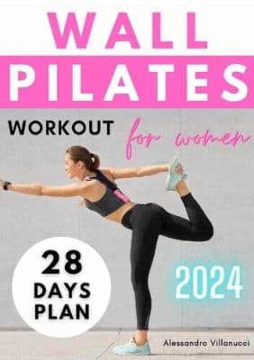 دانلود کتاب Wall Pilates Workouts for Women: The 28-Day Body Sculpting Challenge to Tone your Abs and Glutes with Illustrated