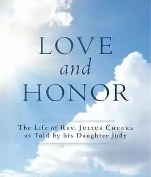 دانلود کتاب Love And Honor: The Life of Rev. Julius Cheeks as Told by his Daughter Judy