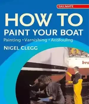 دانلود کتاب How to Paint Your Boat: Painting, Varnishing , Antifouling