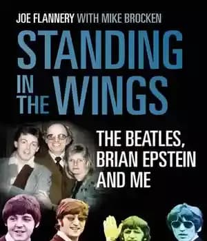 دانلود کتاب Standing In the Wings: Beatles, Brian Epstein and Me