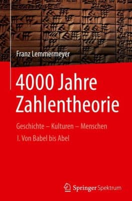 دانلود کتاب 4000 Jahre Zahlentheorie: Geschichte – Kulturen – Menschen I. Von Babel bis Abel