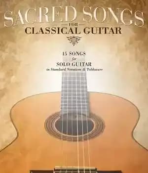 دانلود کتاب Sacred Songs for Classical Guitar (Songbook): Standard Notation & Tab