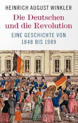 دانلود کتاب Die Deutschen und die Revolution: Eine Geschichte von 1848 bis 1989