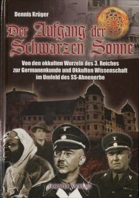 دانلود کتاب Der Aufgang der Schwarzen Sonne: Von den okkulten Wurzeln des 3. Reiches zur Germanenkunde und Okkulten Wissenschaft im Umfeld des SS-Ahnenerbe