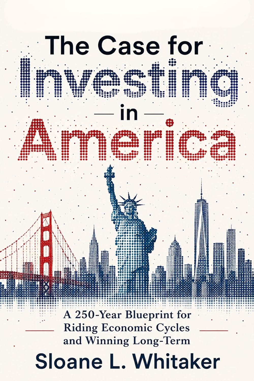 و دانلود نسخه کامل کتاب 7 The Case for Investing in America: A 250-Year Blueprint for Riding Economic Cycles and Winning Long-Term | کتاب خارجی | کتاب زبان اصلی