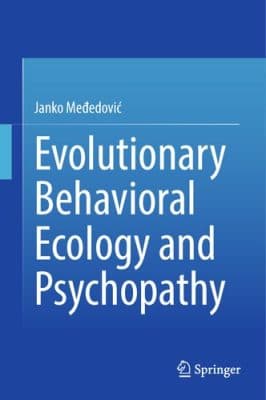 دانلود کتاب Evolutionary Behavioral Ecology and Psychopathy
