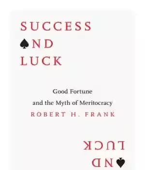 دانلود کتاب Success and luck: good fortune the myth of meritocracy