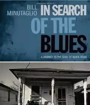 دانلود کتاب In Search of the Blues: A Journey to Soul Black Texas (Southwestern Writers Collection