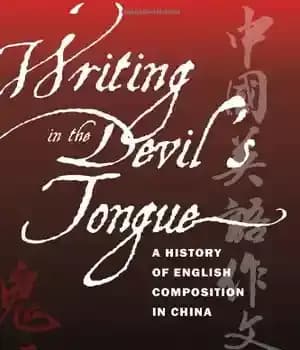 دانلود کتاب Writing in the Devil’s Tongue: A History of English Composition China