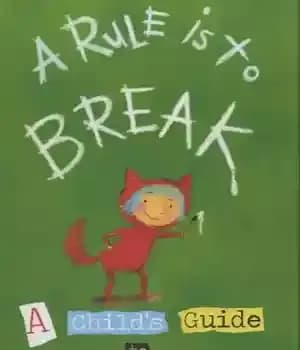 دانلود کتاب A Rule Is To Break: Child’s Guide Anarchy