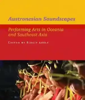دانلود کتاب Austronesian Soundscapes: Performing Arts in Oceania and Southeast Asia (AUP – IIAS Publications
