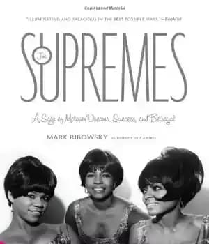 دانلود کتاب The Supremes: A Saga of Motown Dreams, Success, and Betrayal