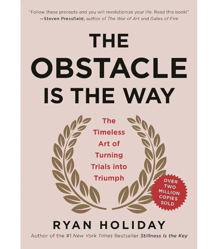 کتاب The Obstacle Is the Way (مانع، یک راه است) اثر رایان هالیدی – نسخه انگلیسی PDF