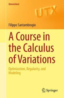 دانلود کتاب A Course in the Calculus of Variations – Optimization, Regularity, and Modeling