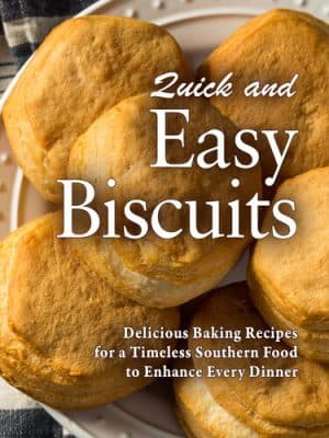 دانلود کتاب Quick and Easy Biscuits: Delicious Baking Recipes for a Timeless Southern Food to Enhance Every Dinner