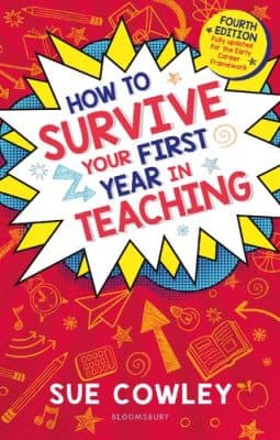 دانلود کتاب How to Survive Your First Year in Teaching: Fully updated for the Early Career Framework