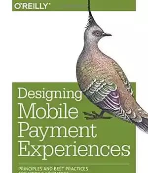 دانلود کتاب Designing Mobile Payment Experiences: Principles and Best Practices for Commerce
