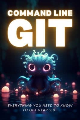 دانلود کتاب Command Line Git : Everything you need to know to get started: Illustrated guide to Git with useful mental models and exercises