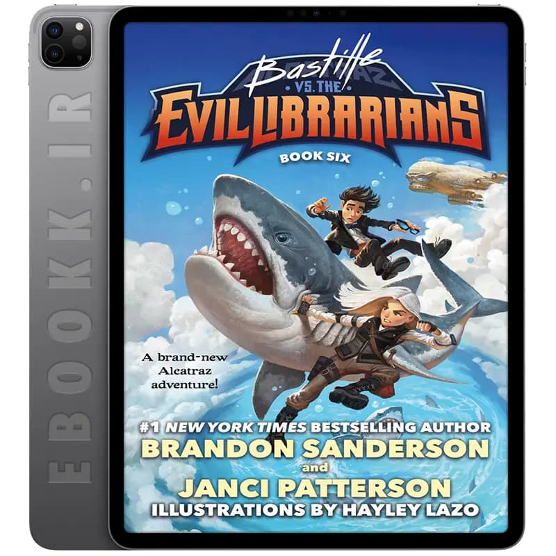 دانلود کتاب Alcatraz vs. the Evil Librarians: Bastille vs. the Evil Librarians 2016 جلد ششم مصور