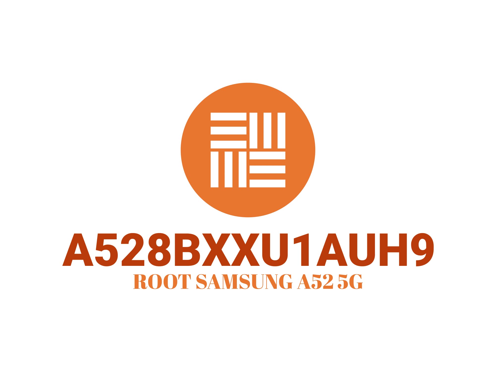 (A528B U1 ROOT (A528BXXU1AUH9 – فایل روت A52s 5G — تصویر ۲