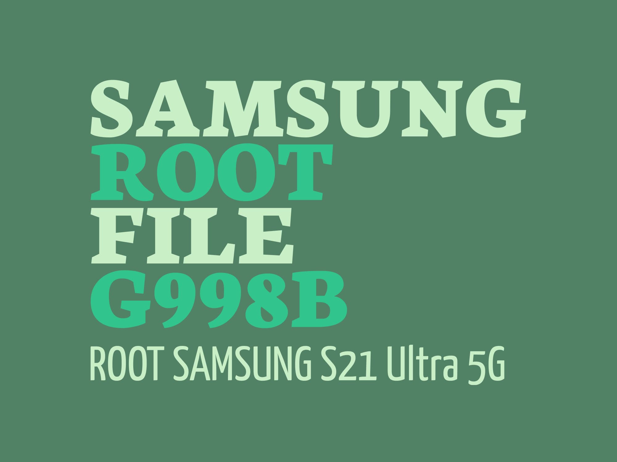 G998B U7 ROOT – فایل روت S21 Ultra 5G — تصویر ۲