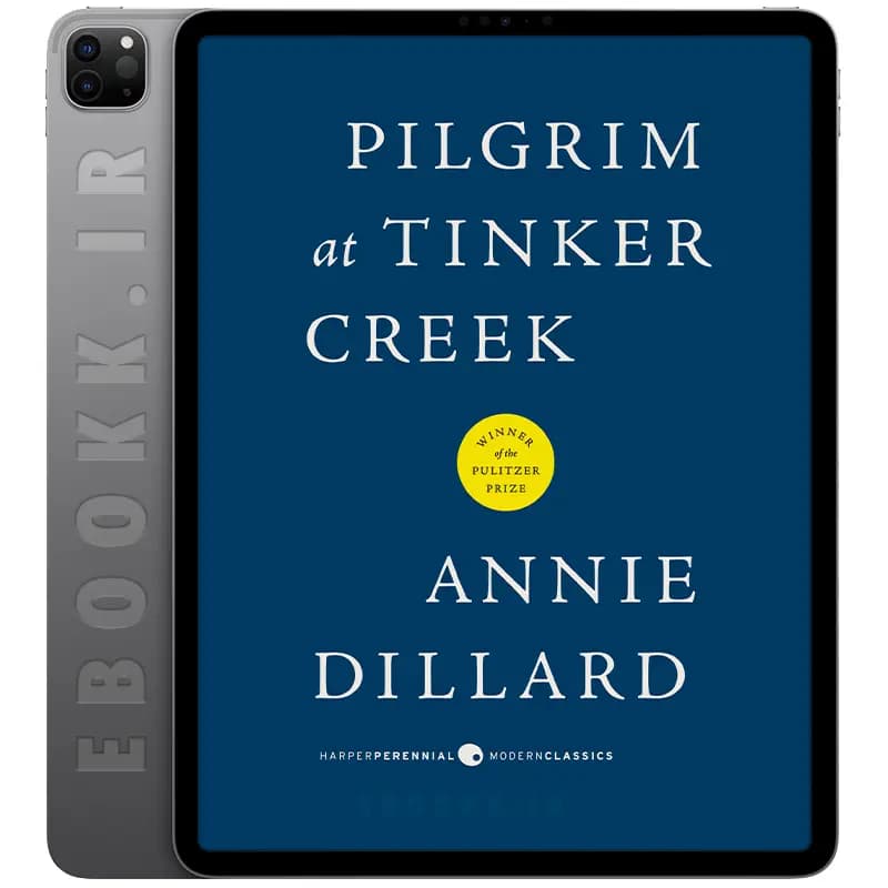 دانلود کتاب Pilgrim at Tinker Creek 2009 — تصویر ۲