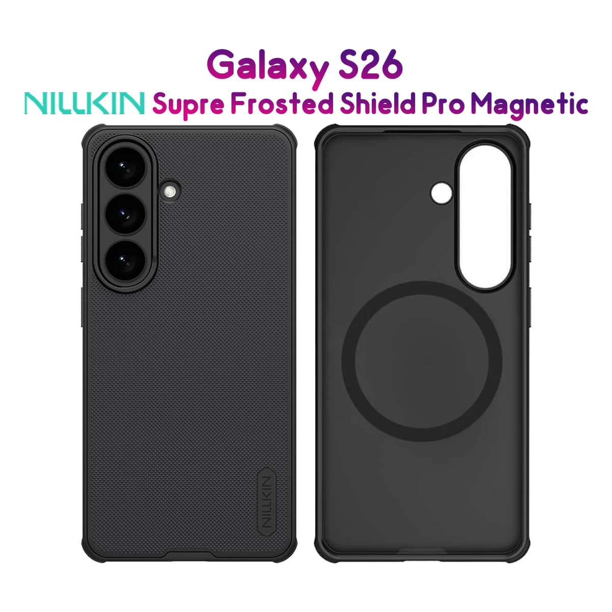 قاب ضدضربه مگنتی Galaxy S26 مارک نیلکین مدل Super Frosted Shield Pro Magnetic