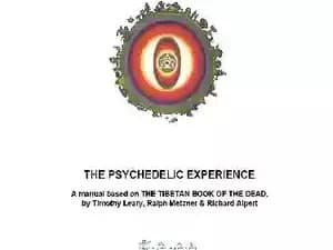 دانلود کتاب تجربه روانگردان: یک کتابچه راهنمای مبتنی بر کتاب تبت مردگان The Psychedelic Experience: A Manual Based on the Tibetan Book of the Dead — تصویر ۲