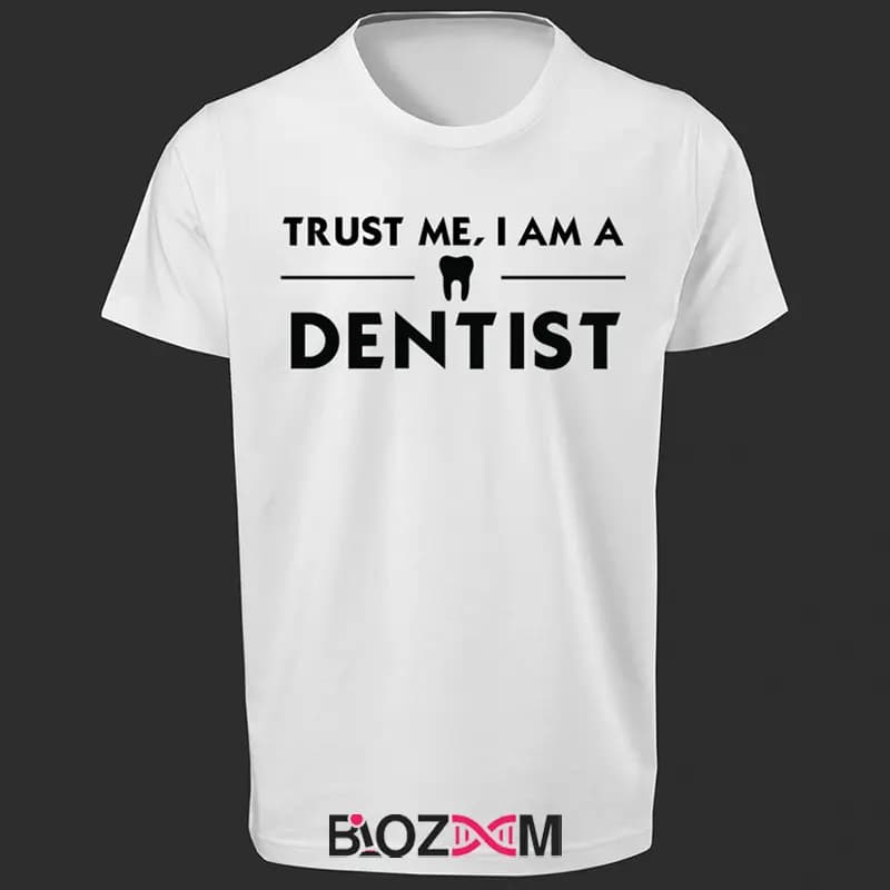 تیشرت طرح trust me I am a dentist دندان پزشکی – کد 103 — تصویر ۹