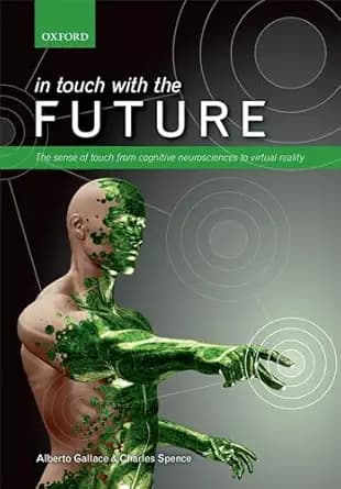 کتاب In touch with the future: The sense of touch from cognitive neuroscience to virtual reality 1st Edition — تصویر ۲