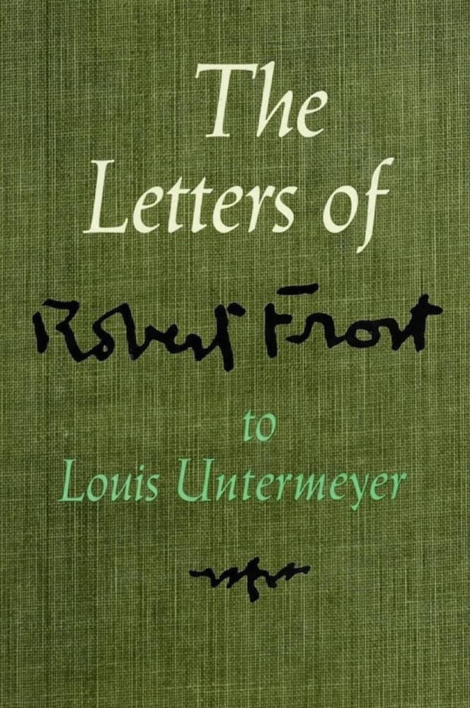 کتاب Letters of Robert Frost to Louis Untermeyer (نامههای رابرت فراست به لوئیس آنترمایر) نسخه انگلیسی PDF | رابرت فراست — تصویر ۳