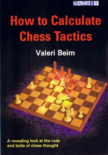 کتاب”هنر محاسبه در تاکتیکهای شطرنج” اثر والری بیم(Valeri Beim – How to Calculate Chess Tactics)