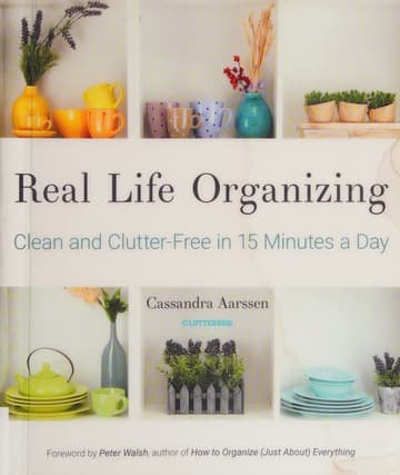کتاب Real Life Organizing (سازماندهی زندگی واقعی) نسخه انگلیسی PDF | کاساندرا آرسن