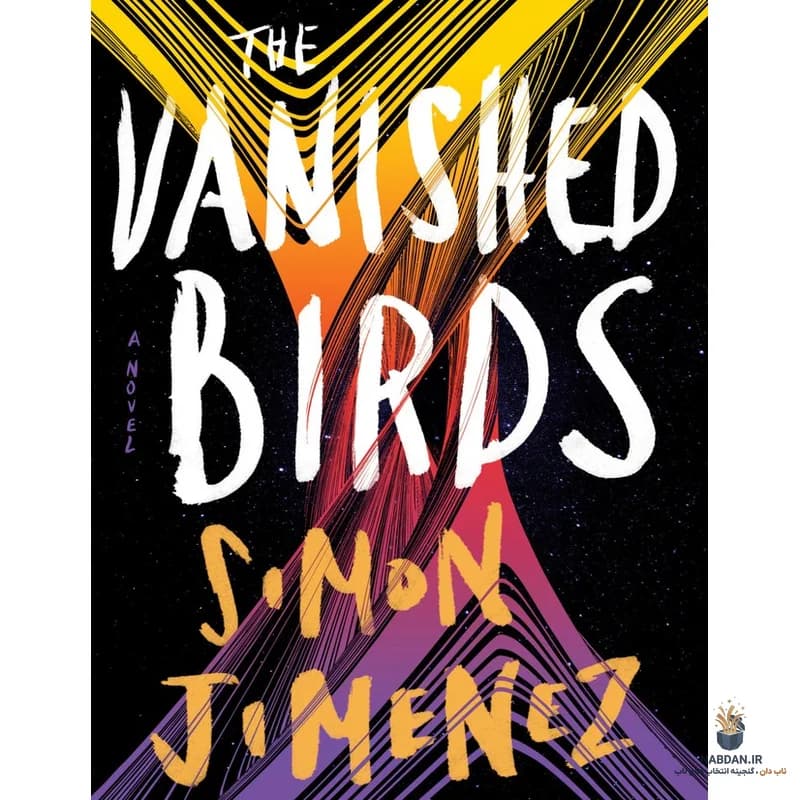 کتاب The Vanished Birds (پرندگان ناپدید شده) نسخه انگلیسی PDF / سایمون خیمنز — تصویر ۲