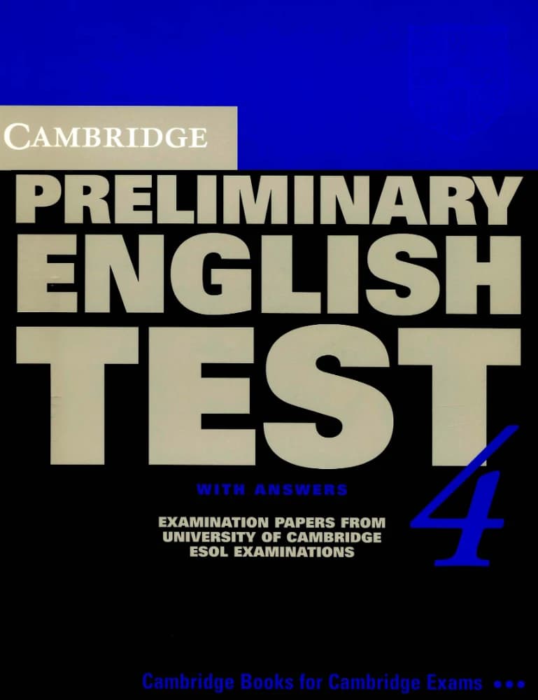 کتاب Cambridge Preliminary English Test 4 with Answers (آزمون مقدماتی زبان انگلیسی کمبریج ۴ با پاسخها) نسخه انگلیسی PDF | کمبریج
