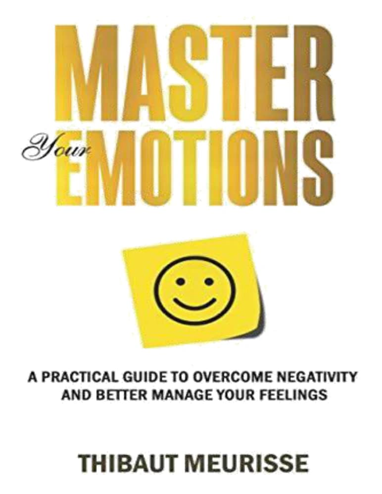 کتاب Master Your Emotions (بر احساسات خود مسلط شوید) نسخه انگلیسی PDF | تیبو موریس — تصویر ۵