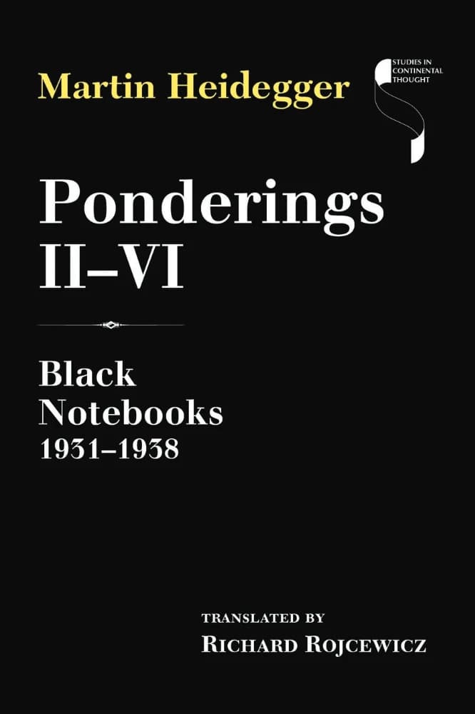 کتاب Ponderings II–VI: Black Notebooks 1931–1938 (تأملات ۲ تا ۶: دفترهای سیاه ۱۹۳۱ تا ۱۹۳۸) اثر مارتین هایدگر نسخه PDF انگلیسی