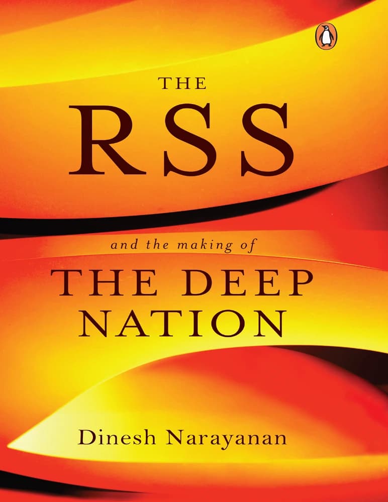 کتاب The RSS: And the Making of the Deep Nation (آراساس: دیدگاهی از درون) نسخه انگلیسی PDF | دینش نارایان (Dinesh Narayan)