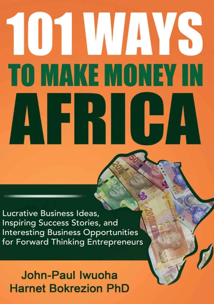کتاب 101 Ways to Make Money in Africa (۱۰۱ راه برای کسب درآمد در آفریقا) اثر جان-پل ایووا و هارنت بوکرزیون نسخه PDF انگلیسی