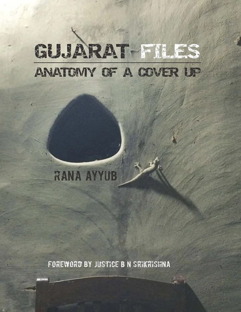 کتاب Gujarat Files: Anatomy of a Cover Up (پرونده گجرات: آناتومی یک سرپوش) نسخه انگلیسی PDF | رانا ایوب (Rana Ayyub)