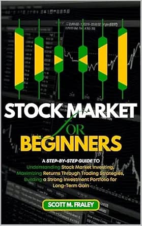 و دانلود نسخه کامل کتاب زبان اصلی Stock Market for Beginners: A Step-by-Step Guide to Understanding Stock Market Investing, Maximizing Returns Through Trading Strategies, Building a Strong Invest