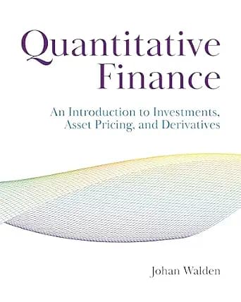 و دانلود نسخه کامل کتاب زبان اصلی Quantitative Finance: An Introduction to Investments, Asset Pricing, and Derivatives | دانلود کتاب خارجی