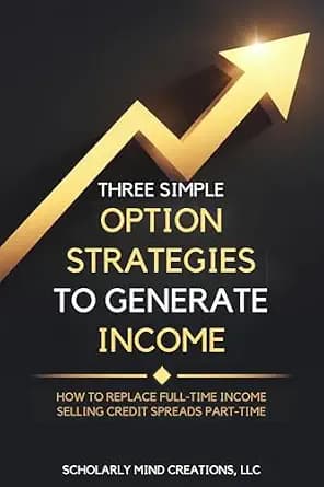 و دانلود نسخه کامل کتاب زبان اصلی Three Simple Option Strategies to Generate Income: How to Replace Full-Time Income Selling Credit Spreads Part-Time | دانلود کتاب خارجی