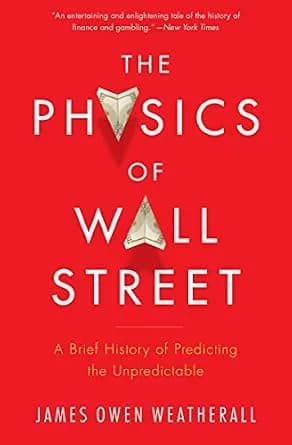 و دانلود نسخه کامل کتاب زبان اصلی The Physics of Wall Street: A Brief History of Predicting the Unpredictable | دانلود کتاب خارجی